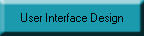User Interface Design